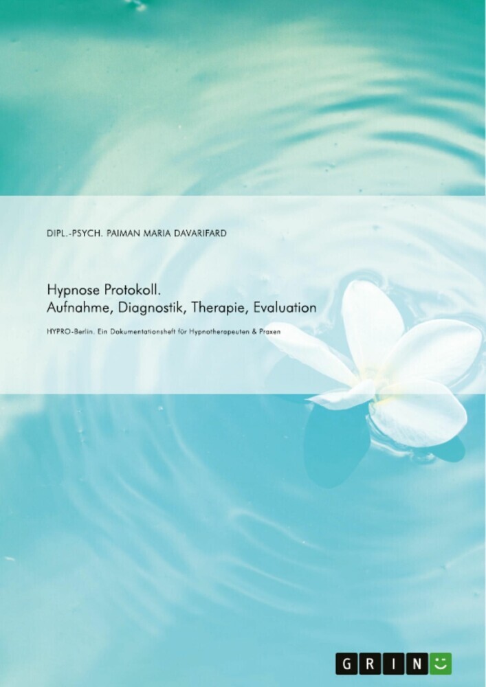 Hypnose Protokoll. Aufnahme, Diagnostik, Therapie, Evaluation main product photo