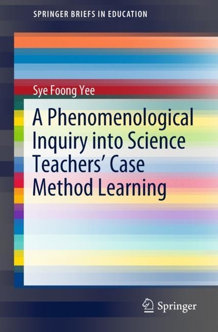 A Phenomenological Inquiry into Science Teachers' Case Method Learning main product photo