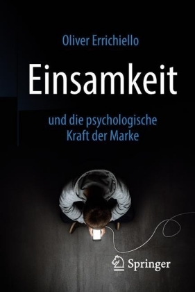 Einsamkeit und die psychologische Kraft der Marke