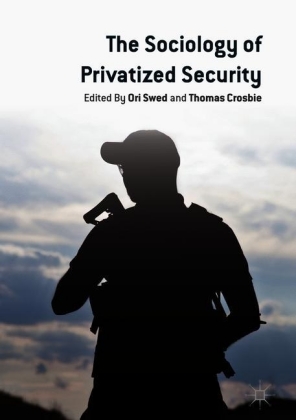 The Sociology of Privatized Security