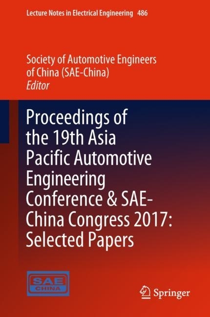 Proceedings of the 19th Asia Pacific Automotive Engineering Conference & SAE-China Congress 2017: Selected Papers main product photo