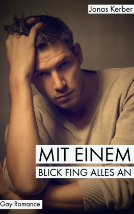 Mit einem Blick fing alles an: Gay Romance