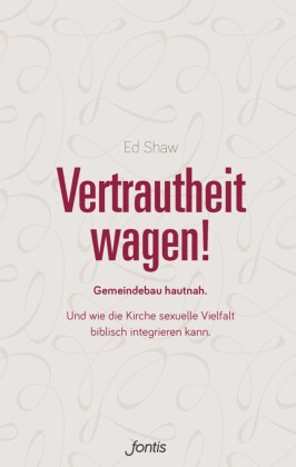 Vertrautheit wagen!
