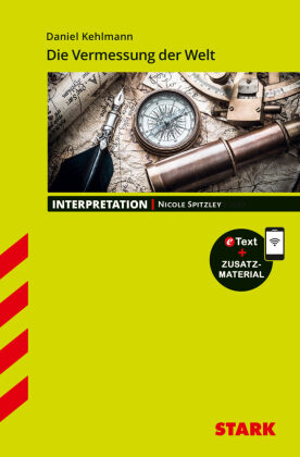 STARK Daniel Kehlmann: Die Vermessung der Welt - Deutsch - Interpretationen, m. 1 Buch, m. 1 Beilage