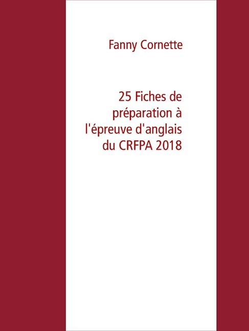 25 Fiches de préparation à l'épreuve d'anglais du CRFPA 2018 main product photo