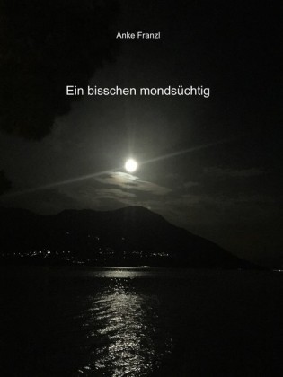 Ein bisschen mondsüchtig