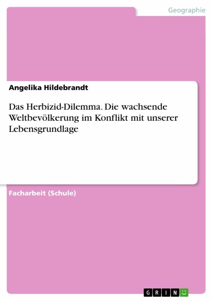 Das Herbizid-Dilemma. Die wachsende Weltbevölkerung im Konflikt mit unserer Lebensgrundlage main product photo