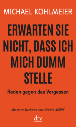 Erwarten Sie nicht, dass ich mich dumm stelle