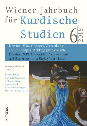 Dersim 1938. Genozid, Vertreibung und die Folgen: achtzig Jahre danach / Dersim 1938. Genocide, Displacement, and Repercussions: Eighty Years Later