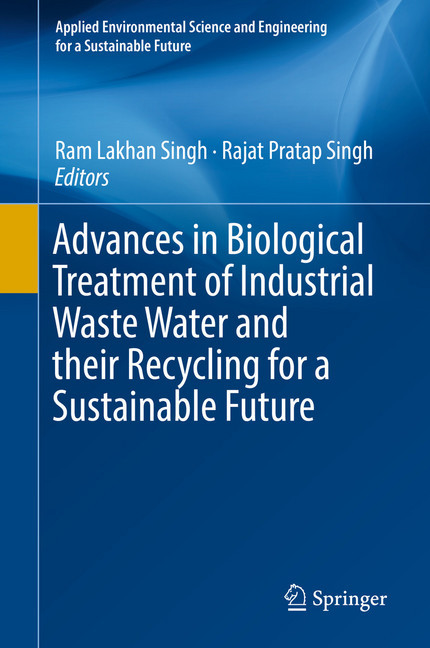 Advances in Biological Treatment of Industrial Waste Water and their Recycling for a Sustainable Future main product photo