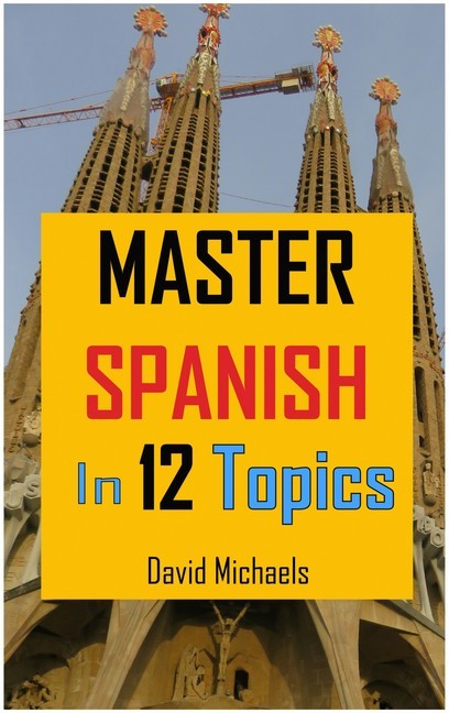 Master Spanish in 12 Topics main product photo