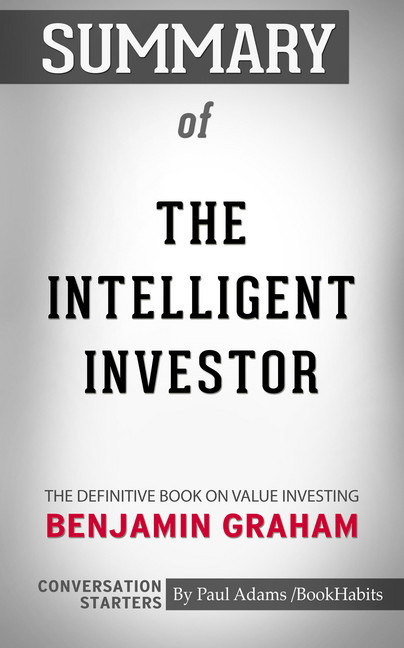 Summary of The Intelligent Investor: The Definitive Book on Value Investing main product photo