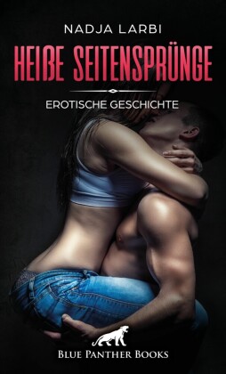 Heiße Seitensprünge | Erotische Geschichte