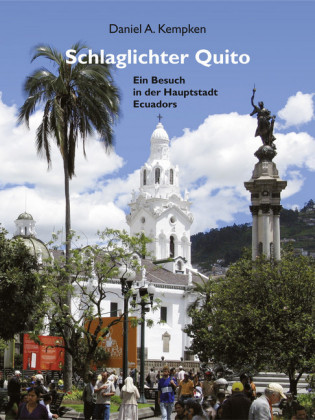 Schlaglichter Quito