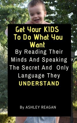 Get Your Kids To Do What You Want