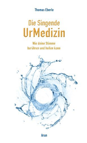 Die Singende UrMedizin, m. 2 Audio-CDs main product photo