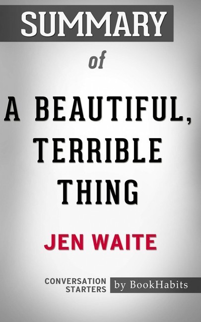 Summary of A Beautiful, Terrible Thing: A Memoir of Marriage and Betrayal main product photo