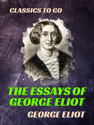 The Essays of 'George Eliot'