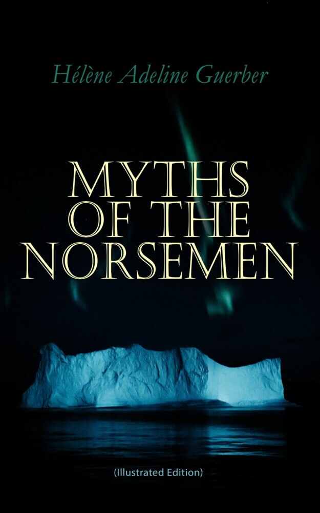 Myths of the Norsemen (Illustrated Edition) main product photo