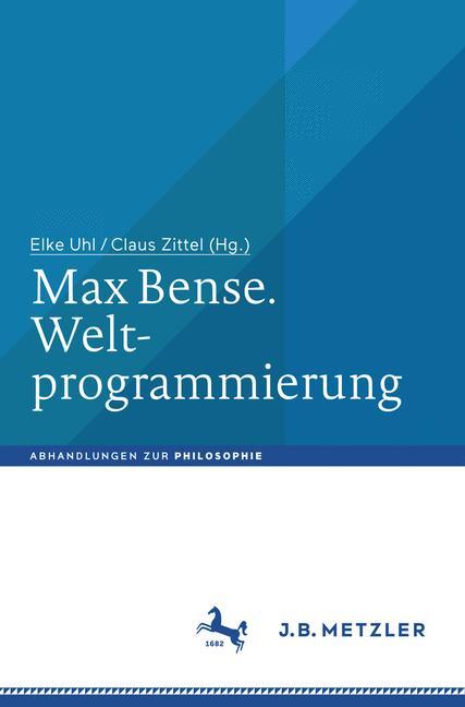 Max Bense. Weltprogrammierung main product photo