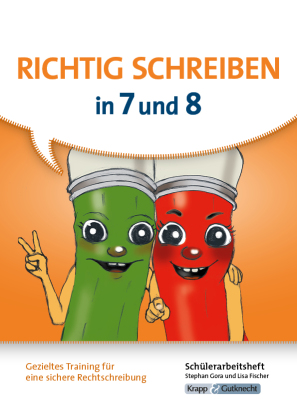 Richtig schreiben in 7 und 8 - Schülerarbeitsheft