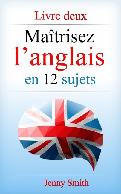 Maîtrisez l'anglais en 12 sujets: Livre deux main product photo