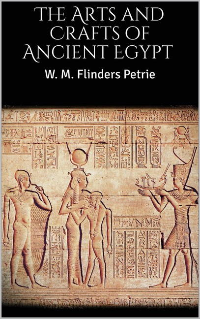 The Arts and Crafts of Ancient Egypt main product photo