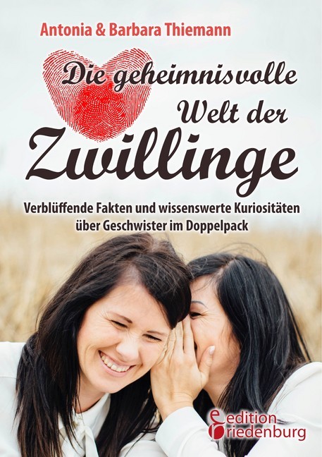 Die geheimnisvolle Welt der Zwillinge - Verblüffende Fakten und wissenswerte Kuriositäten über Geschwister im Doppelpack main product photo