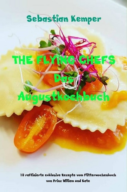 THE FLYING CHEFS Das Augustkochbuch main product photo
