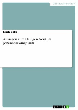Aussagen zum Heiligen Geist im Johannesevangelium