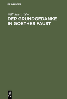 Der Grundgedanke in Goethes Faust