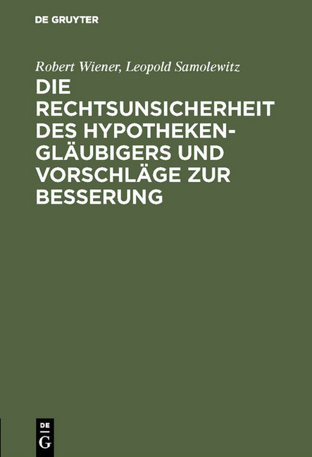 Die Rechtsunsicherheit des Hypothekengläubigers und Vorschläge zur Besserung main product photo