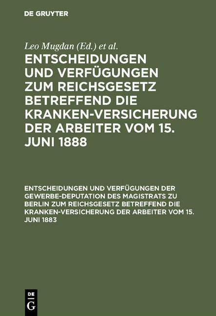 Entscheidungen und Verfügungen der Gewerbe-Deputation des Magistrats zu Berlin zum Reichsgesetz betreffend die Krankenversicherung der Arbeiter vom 15. Juni 1883 main product photo