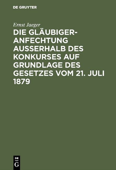 Die Gläubigeranfechtung ausserhalb des Konkurses auf Grundlage des Gesetzes vom 21. Juli 1879 main product photo