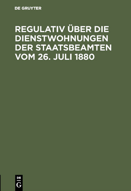 Regulativ über die Dienstwohnungen der Staatsbeamten vom 26. Juli 1880 main product photo