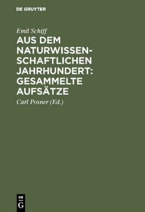 Aus dem naturwissenschaftlichen Jahrhundert: Gesammelte Aufsätze