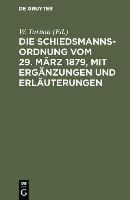 Die Schiedsmannsordnung vom 29. März 1879, mit Ergänzungen und Erläuterungen main product photo