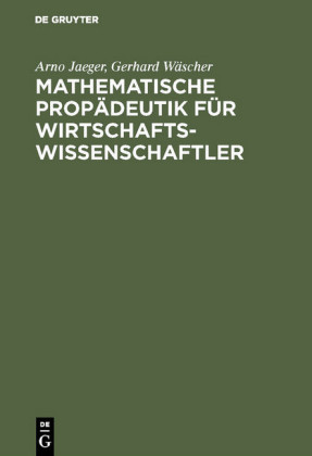 Mathematische Propädeutik für Wirtschaftswissenschaftler