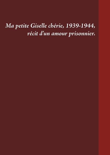 Ma petite Giselle chérie 1939-1944 main product photo
