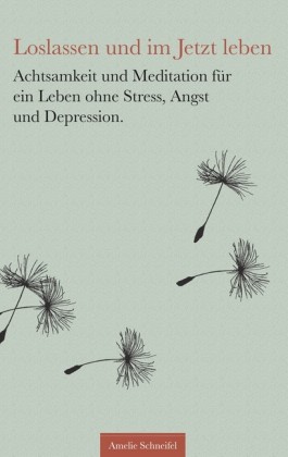 Loslassen und im Jetzt leben