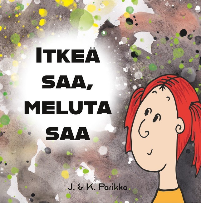 Itkeä saa, meluta saa main product photo