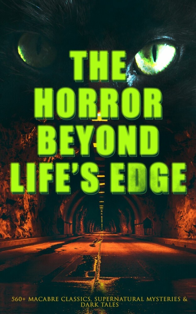 The Horror Beyond Life's Edge: 560+ Macabre Classics, Supernatural Mysteries & Dark Tales main product photo