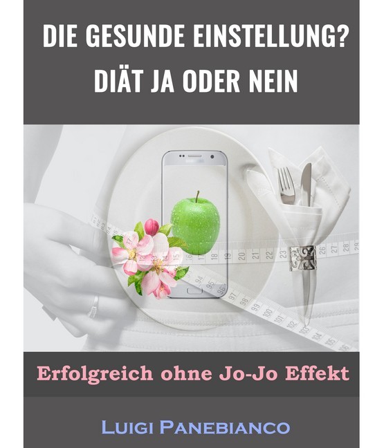 Die Gesunde Einstellung Diät ja oder nein main product photo