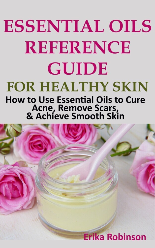 Essential Oils Reference Guide for Healthy Skin main product photo