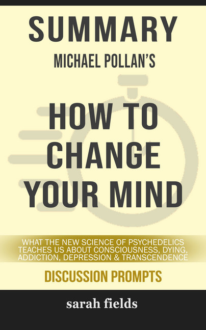 Summary: Michael Pollan's How to Change Your Mind main product photo