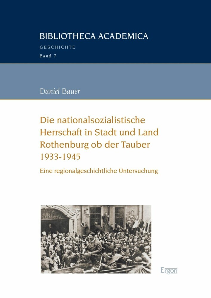 Die nationalsozialistische Herrschaft in Stadt und Land Rothenburg ob der Tauber (1933-1945) main product photo