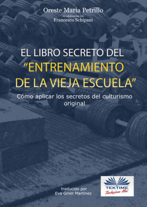 'el Libro Secreto Del Entrenamiento De La Vieja Escuela'