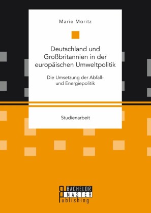 Deutschland und Großbritannien in der europäischen Umweltpolitik