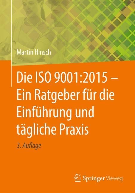 Die ISO 9001:2015 - Ein Ratgeber für die Einführung und tägliche Praxis main product photo