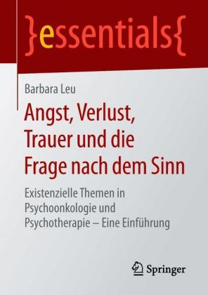 Angst, Verlust, Trauer und die Frage nach dem Sinn
